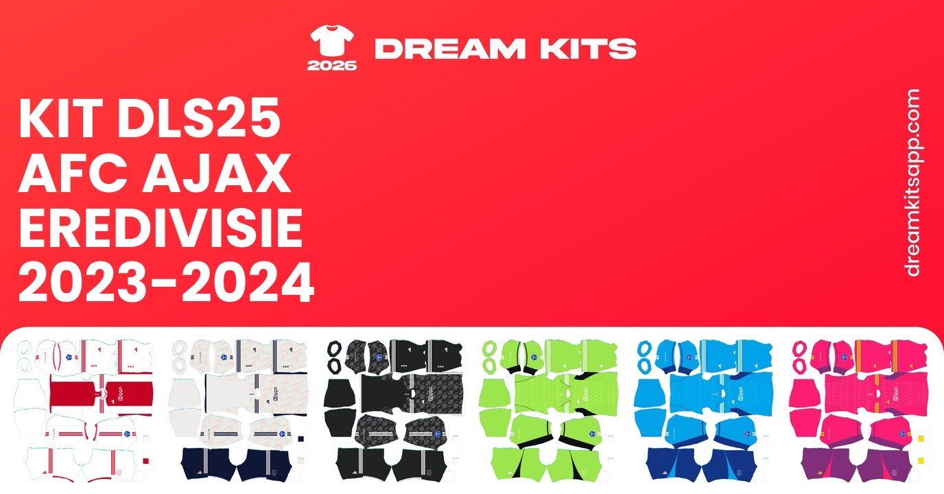 AFC Ajax Kits Eredivisie 2023-2024 DLS25