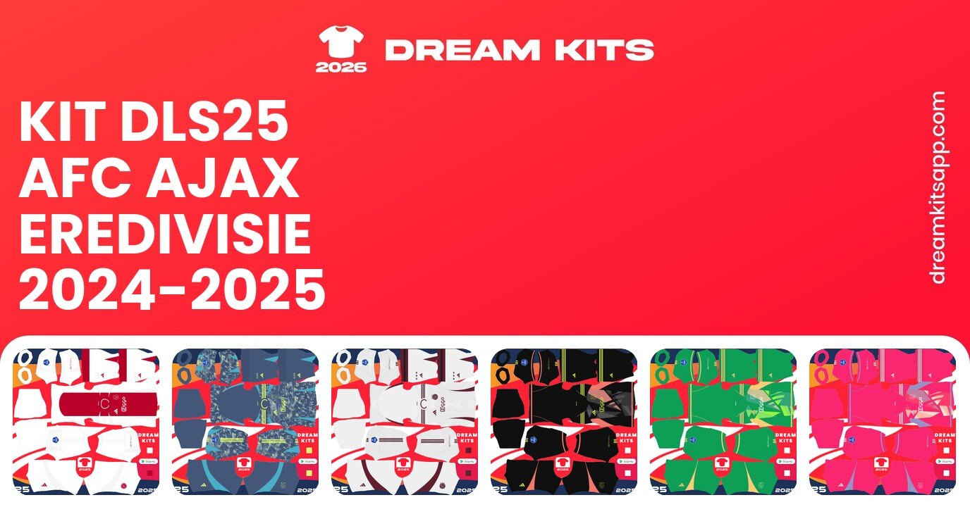 AFC Ajax Kits Eredivisie 2024-2025 DLS25