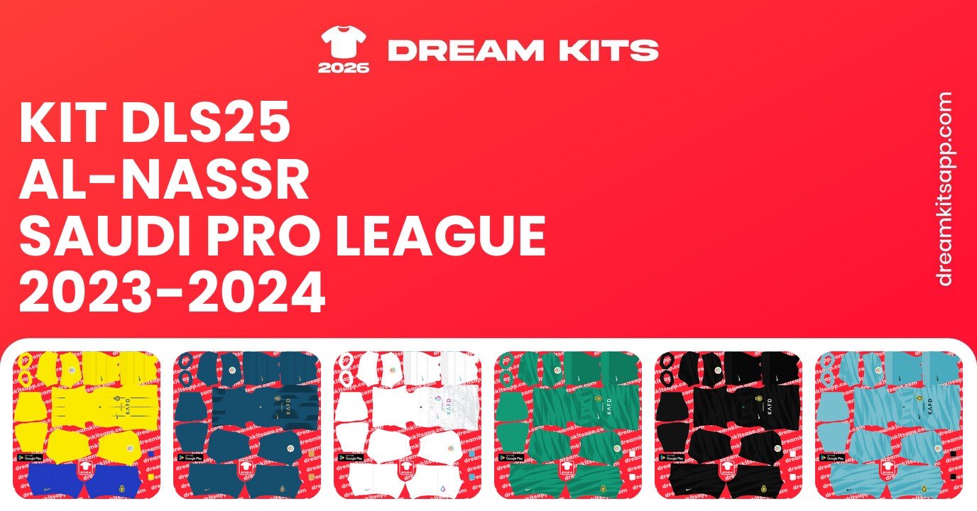 Al-Nassr Kits Saudi Pro League 2023-2024 DLS25