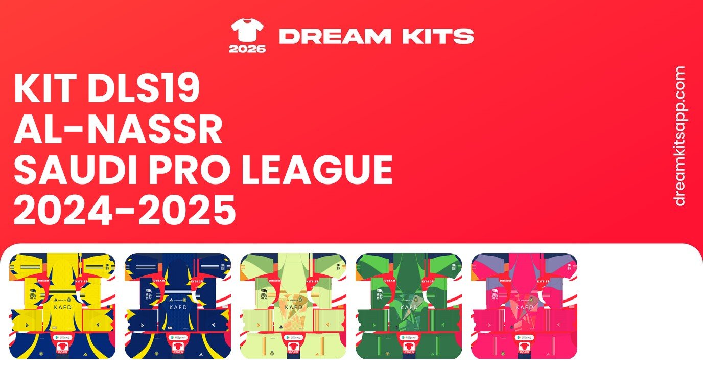 Al-Nassr Kits Saudi Pro League 2024-2025 DLS19