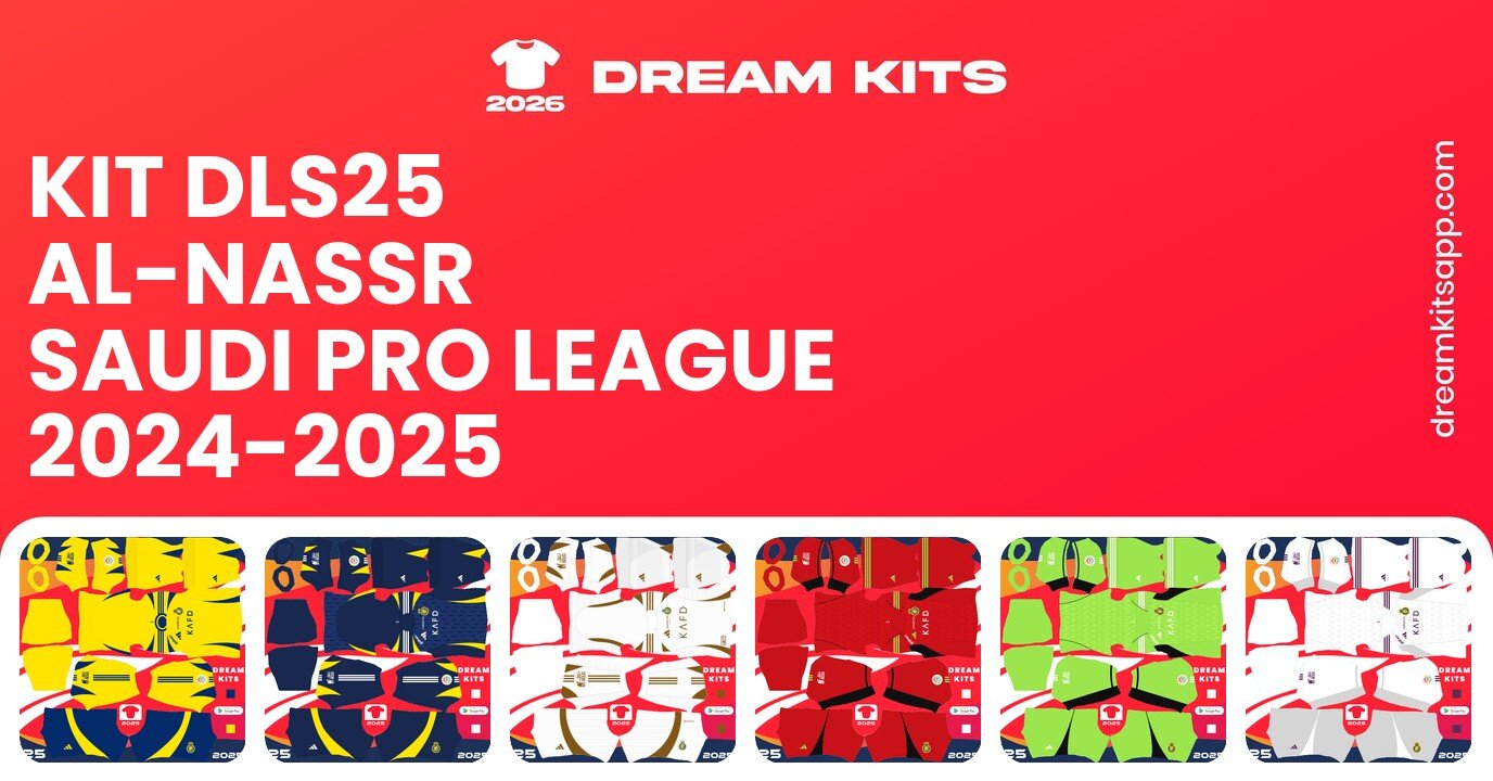 Al-Nassr Kits Saudi Pro League 2024-2025 DLS25