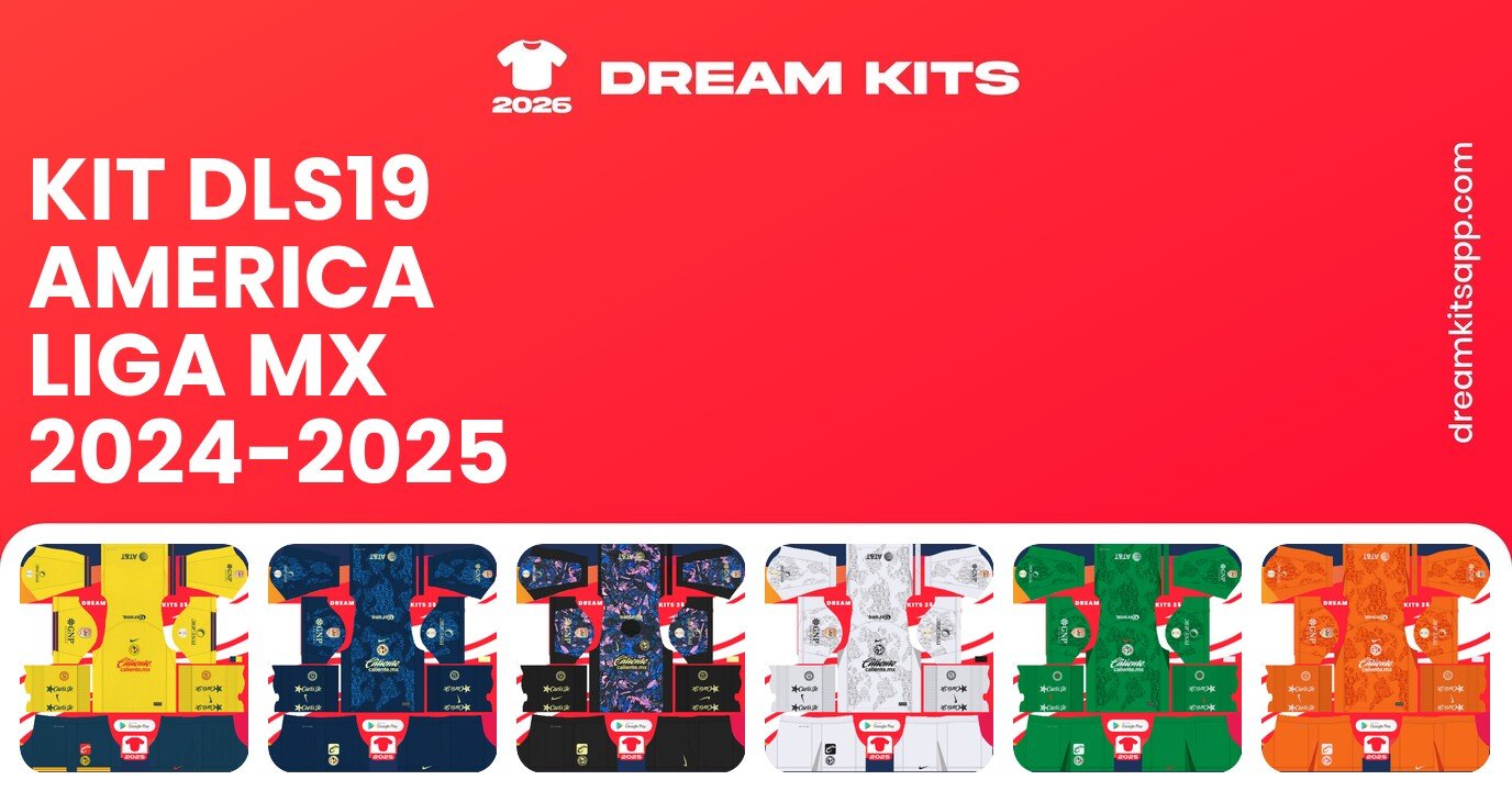 America Kits Liga MX 2024-2025 DLS19