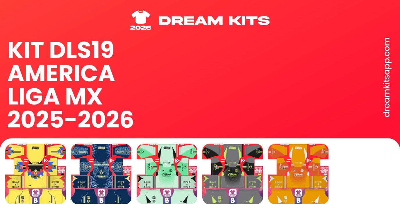 America Kits Liga MX 2025-2026 DLS19