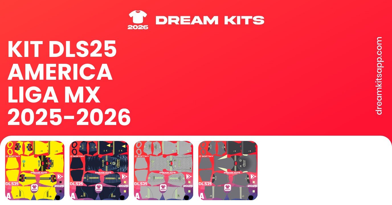 America Kits Liga MX 2025-2026 DLS25