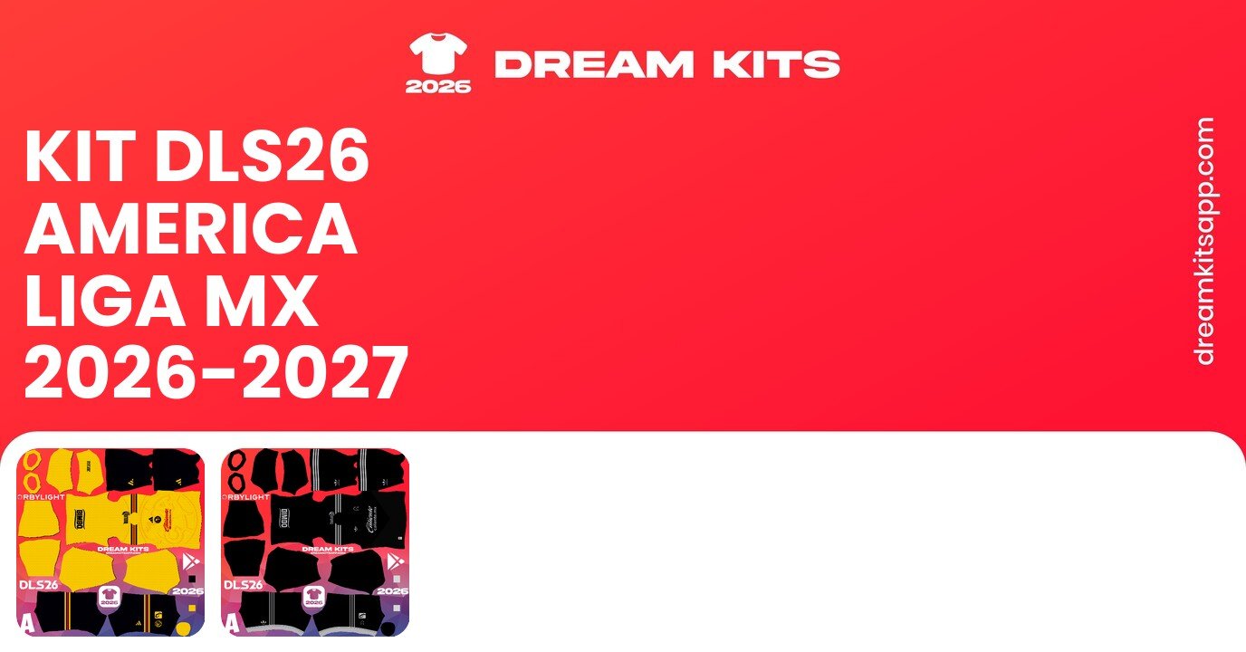 America Kits Liga MX 2026-2027 DLS26