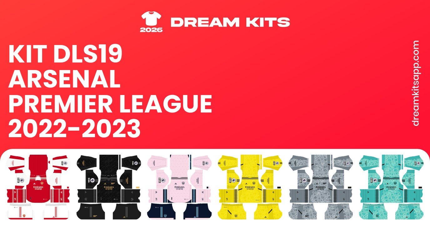 Arsenal Kits Premier League 2022-2023 DLS19