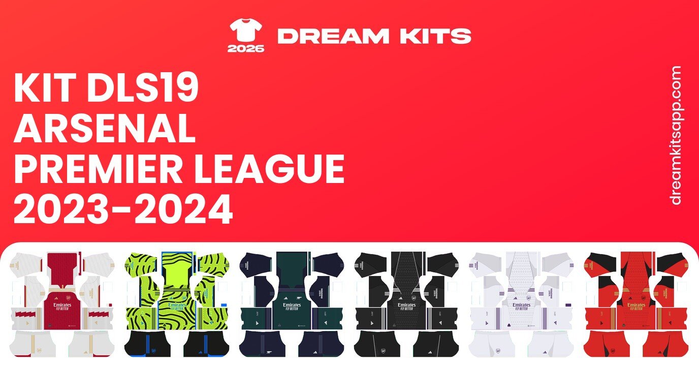 Arsenal Kits Premier League 2023-2024 DLS19