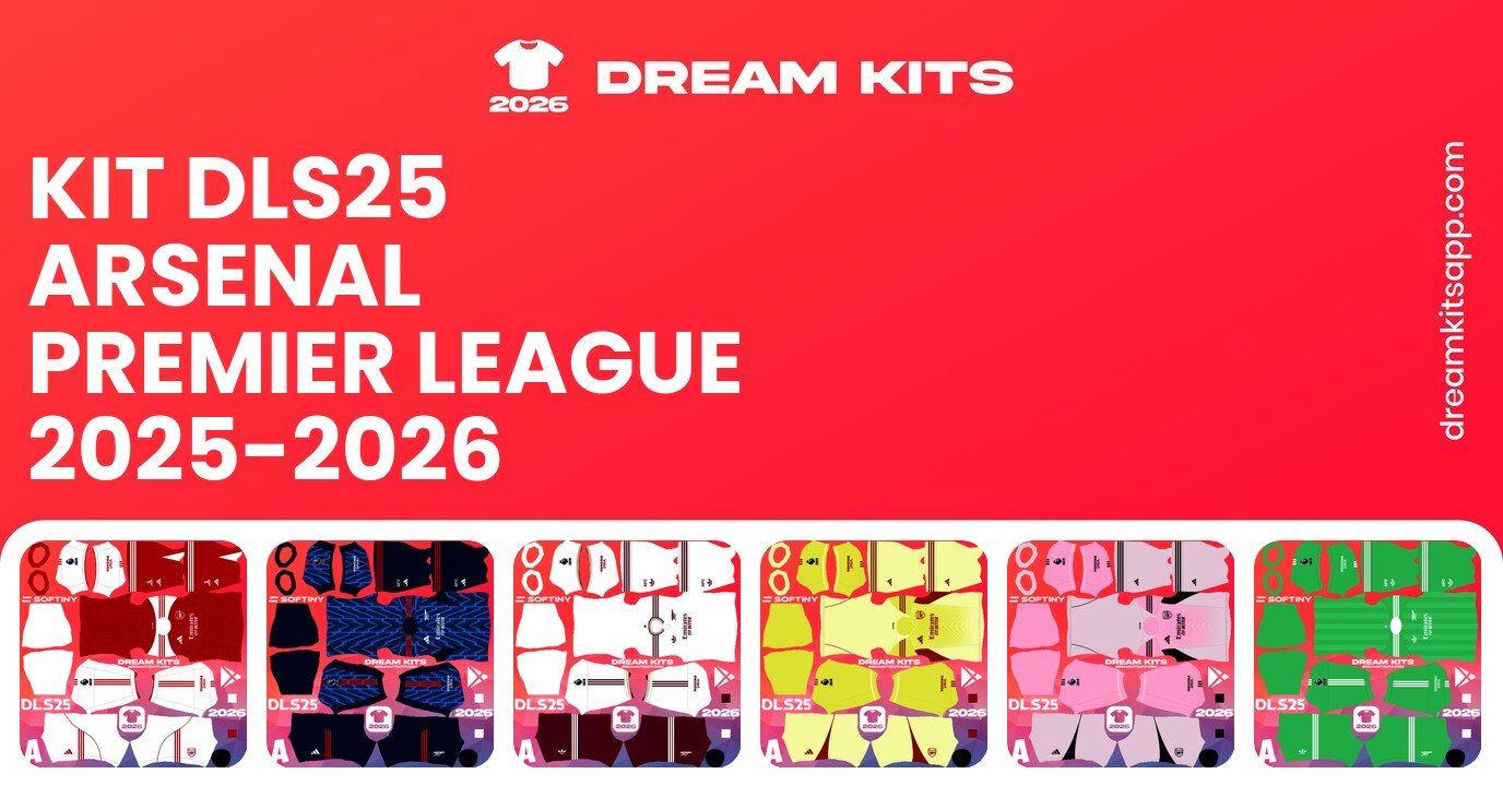 Arsenal Kits Premier League 2025-2026 DLS25