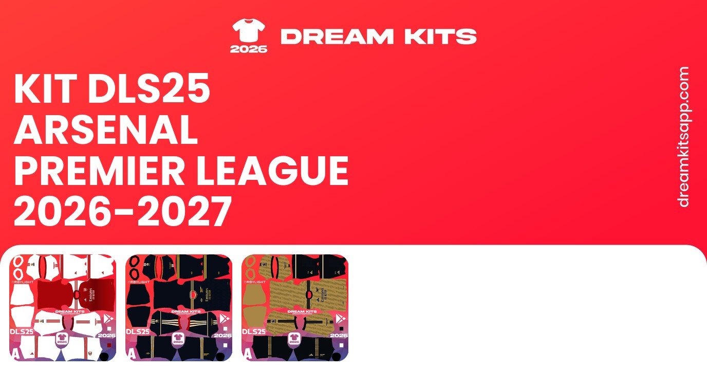 Arsenal Kits Premier League 2026-2027 DLS26