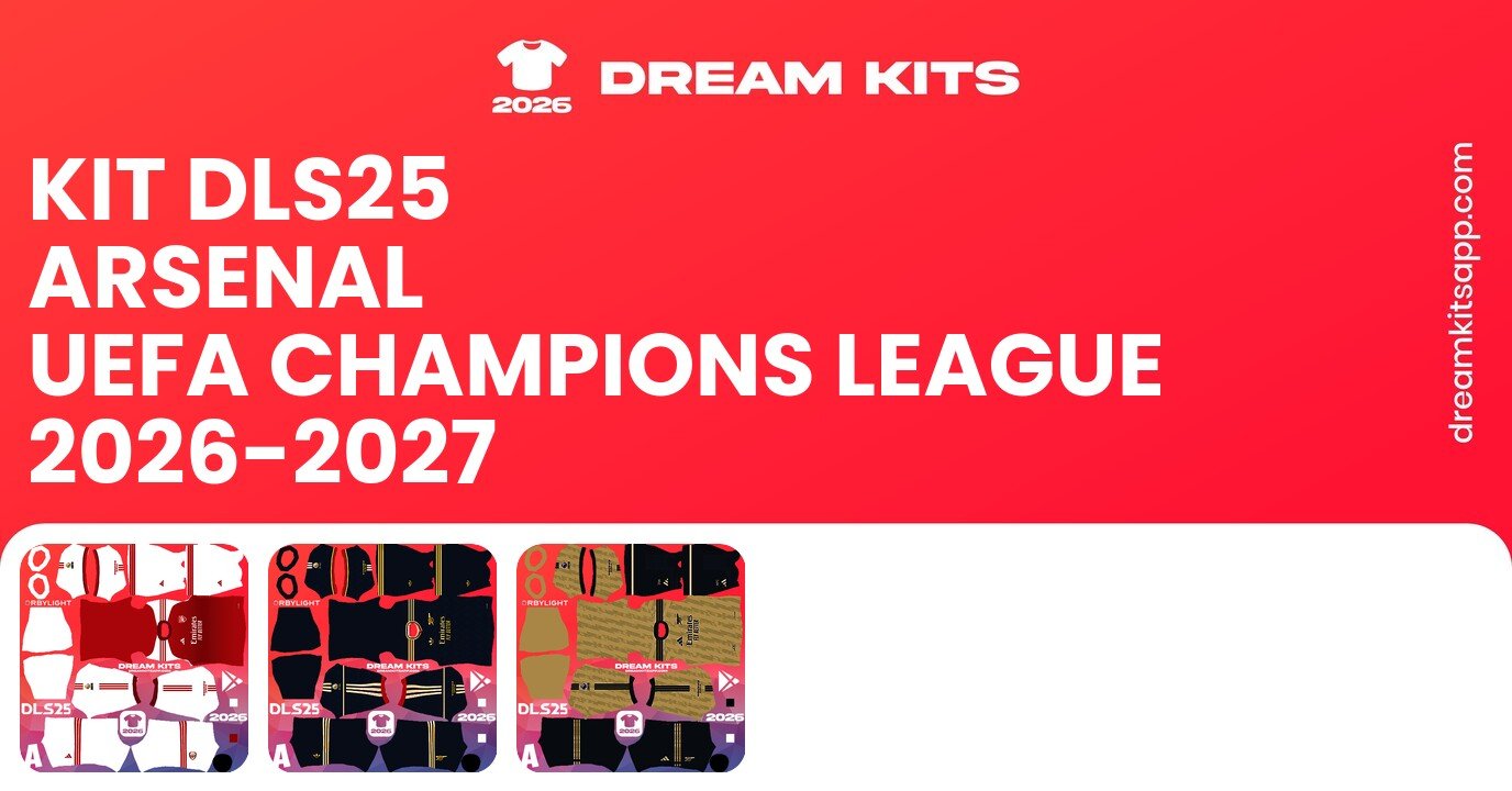 Arsenal Kits UEFA Champions League 2026-2027 DLS26