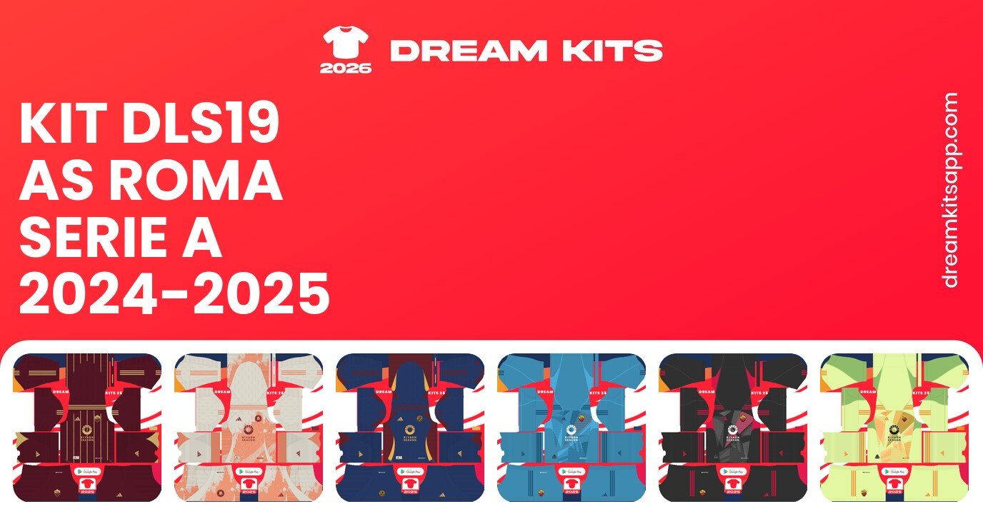 AS Roma Kits Serie A 2024-2025 DLS19