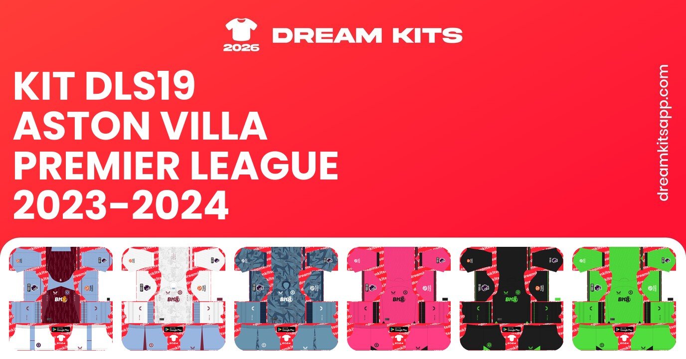 Aston Villa Kits Premier League 2023-2024 DLS19