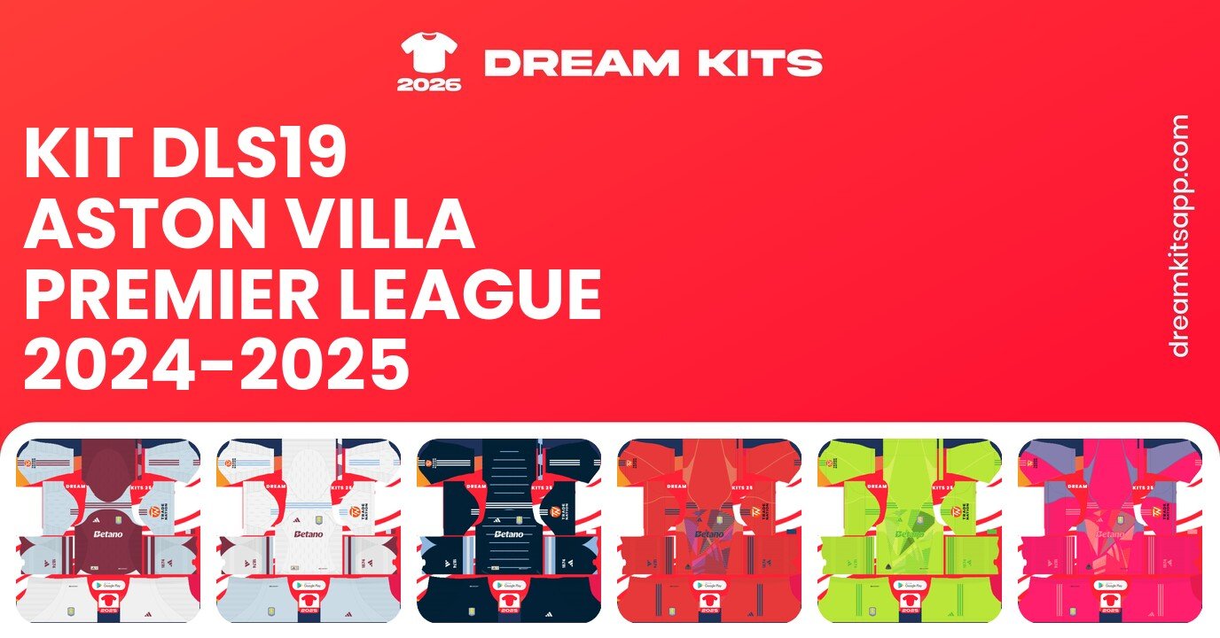 Aston Villa Kits Premier League 2024-2025 DLS19
