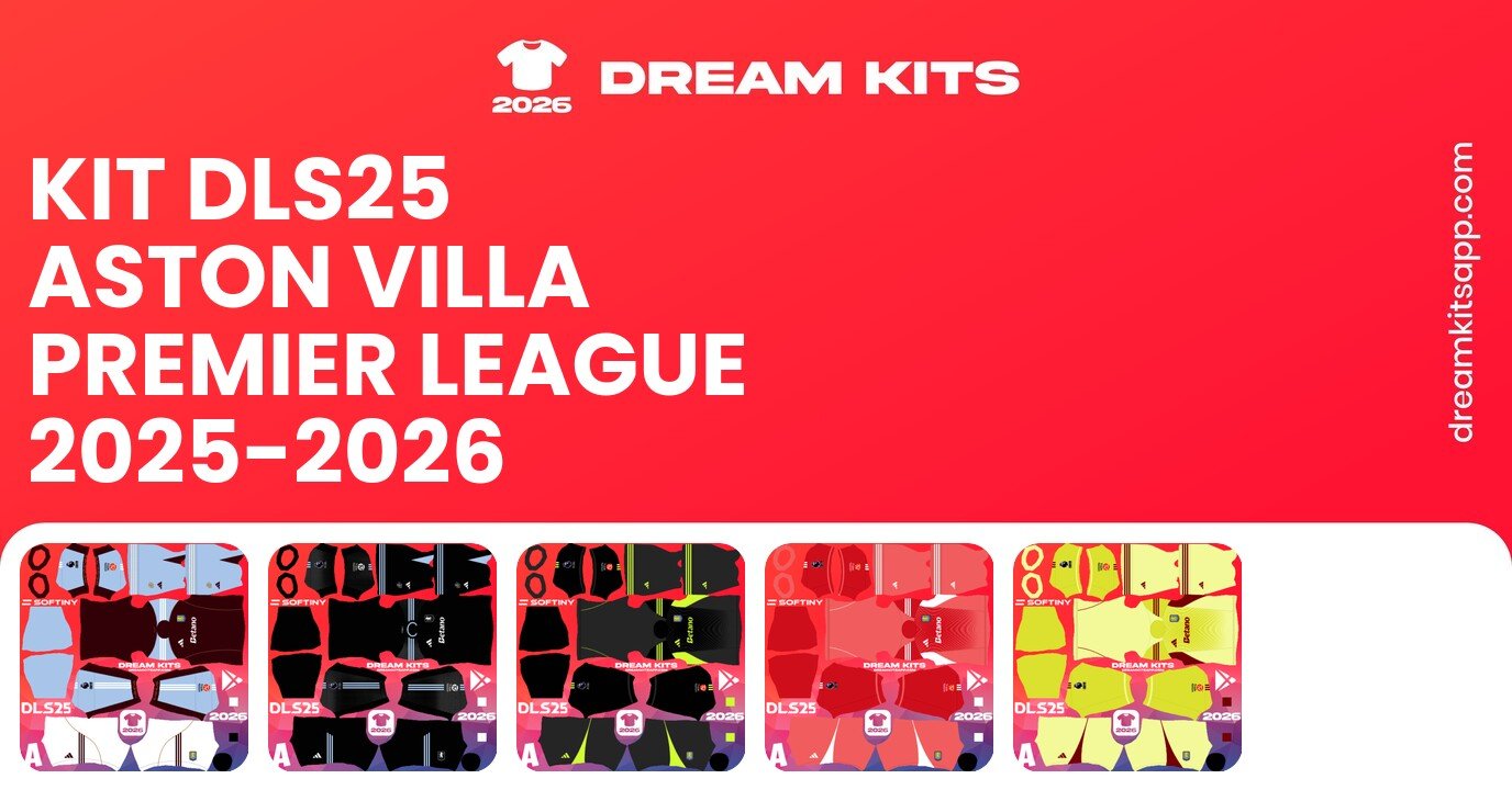 Aston Villa Kits Premier League 2025-2026 DLS25
