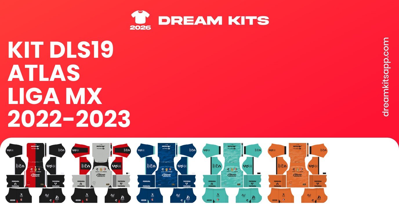 Atlas Kits Liga MX 2022-2023 DLS19