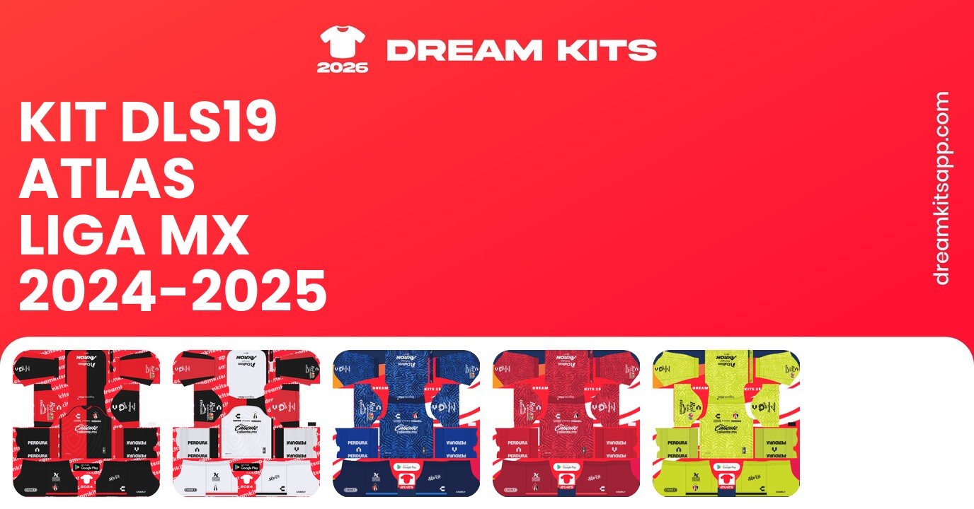 Atlas Kits Liga MX 2024-2025 DLS19