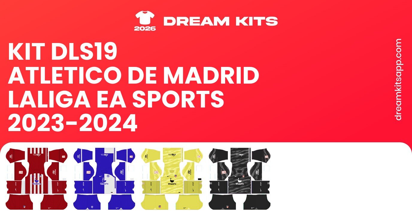 Atletico de Madrid Kits LaLiga EA Sports 2023-2024 DLS19