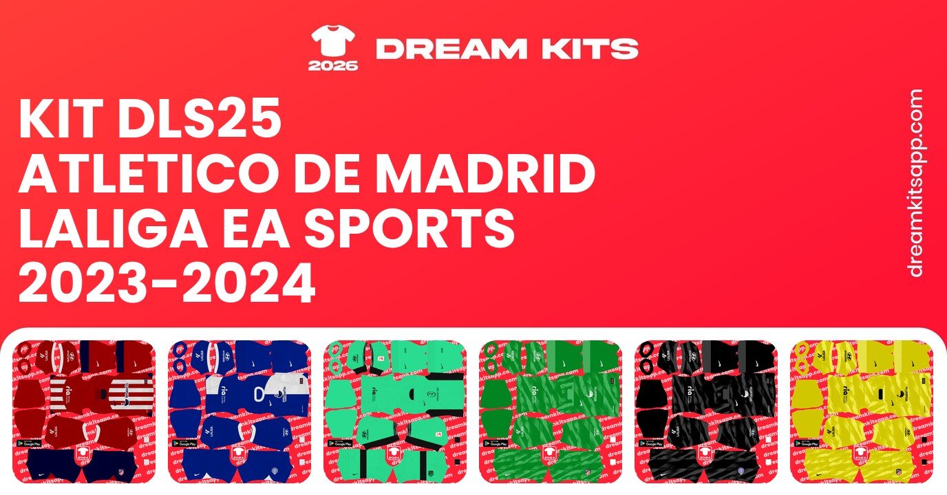 Atletico de Madrid Kits LaLiga EA Sports 2023-2024 DLS25