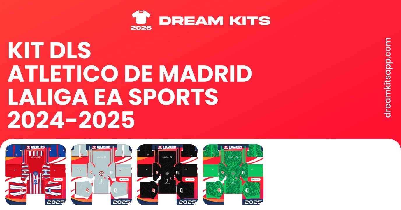 Atletico de Madrid Kits LaLiga EA Sports 2024-2025 DLSC