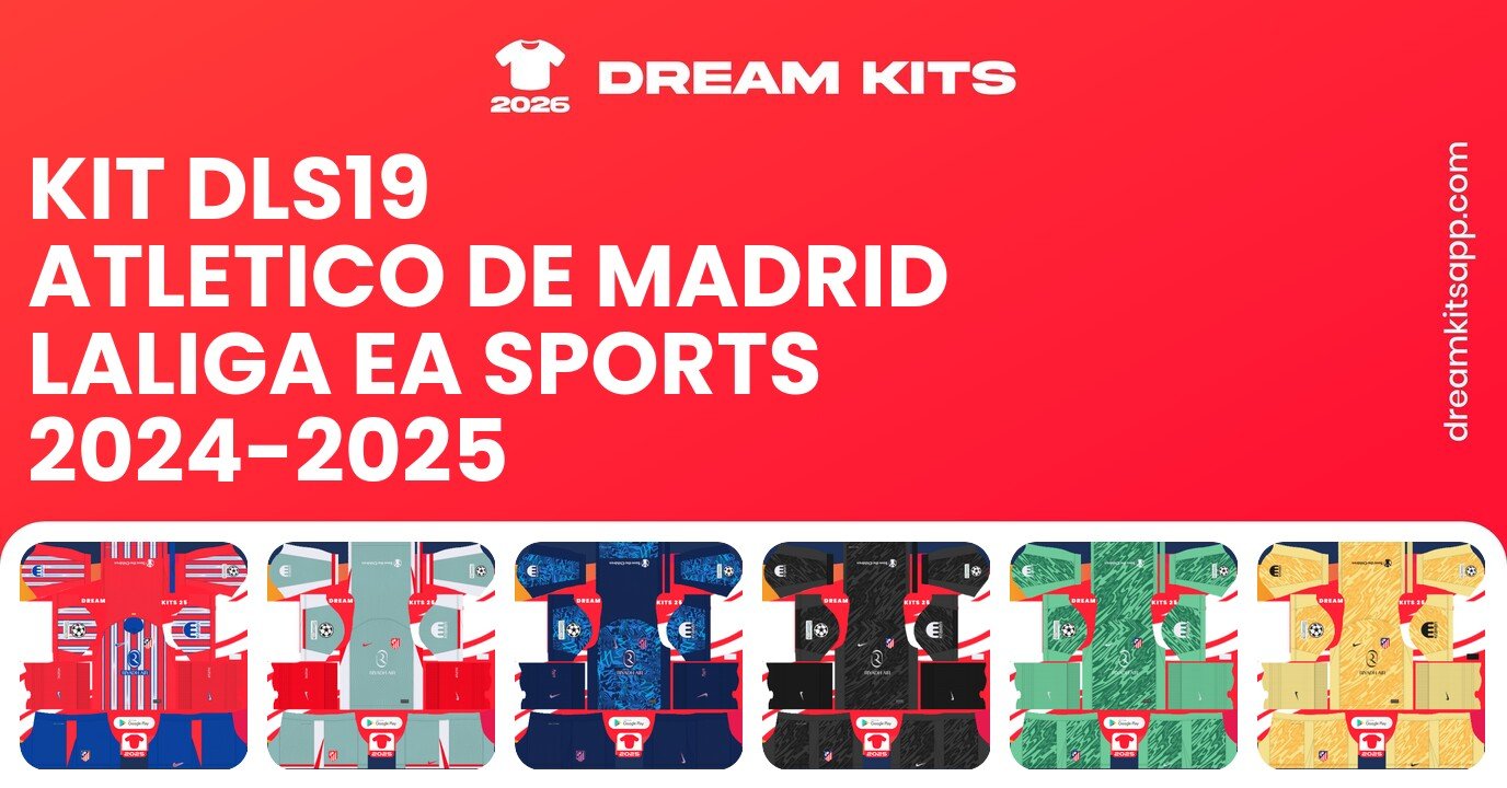 Atletico de Madrid Kits LaLiga EA Sports 2024-2025 DLS19