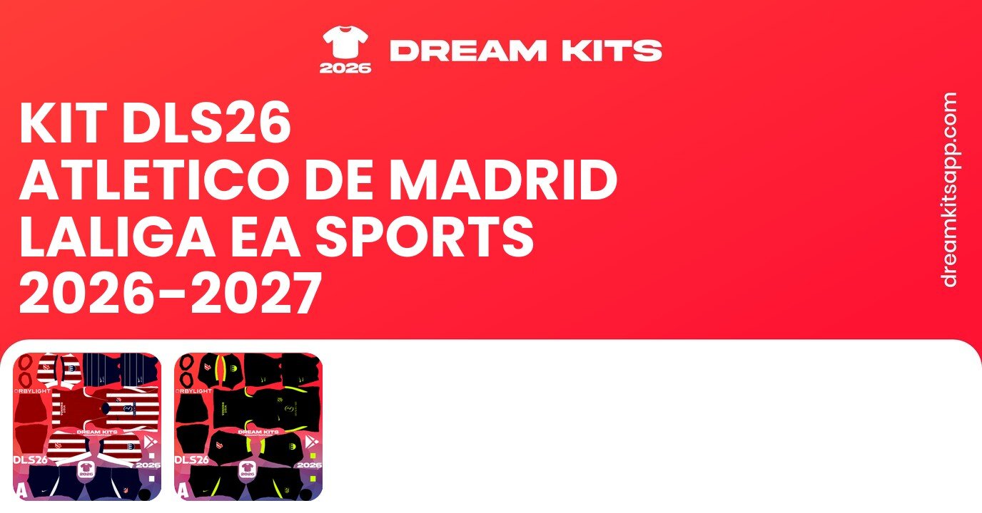 Atletico de Madrid Kits LaLiga EA Sports 2026-2027 DLS26