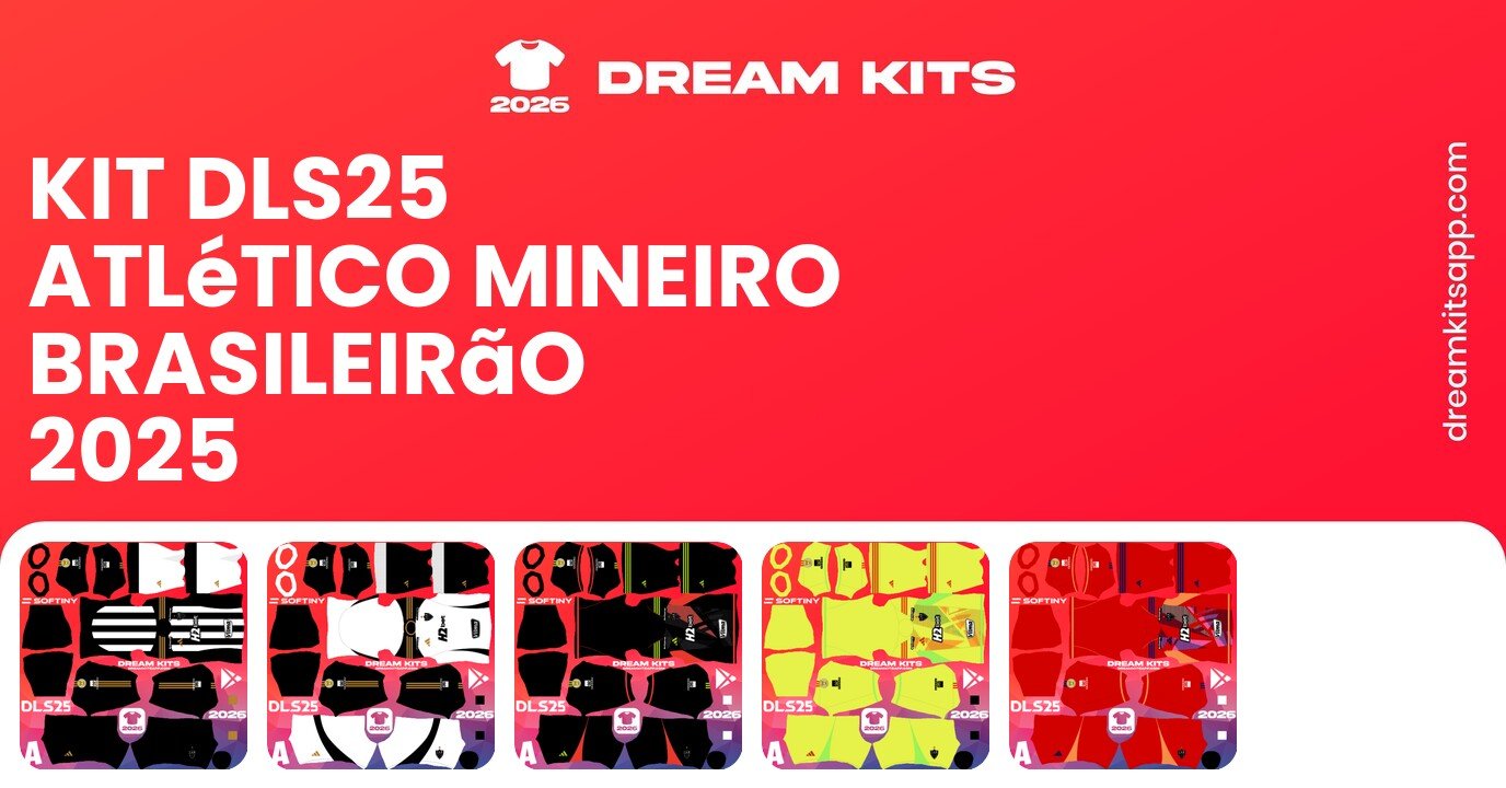 Atlético Mineiro Kits Brasileirão 2025 DLS25