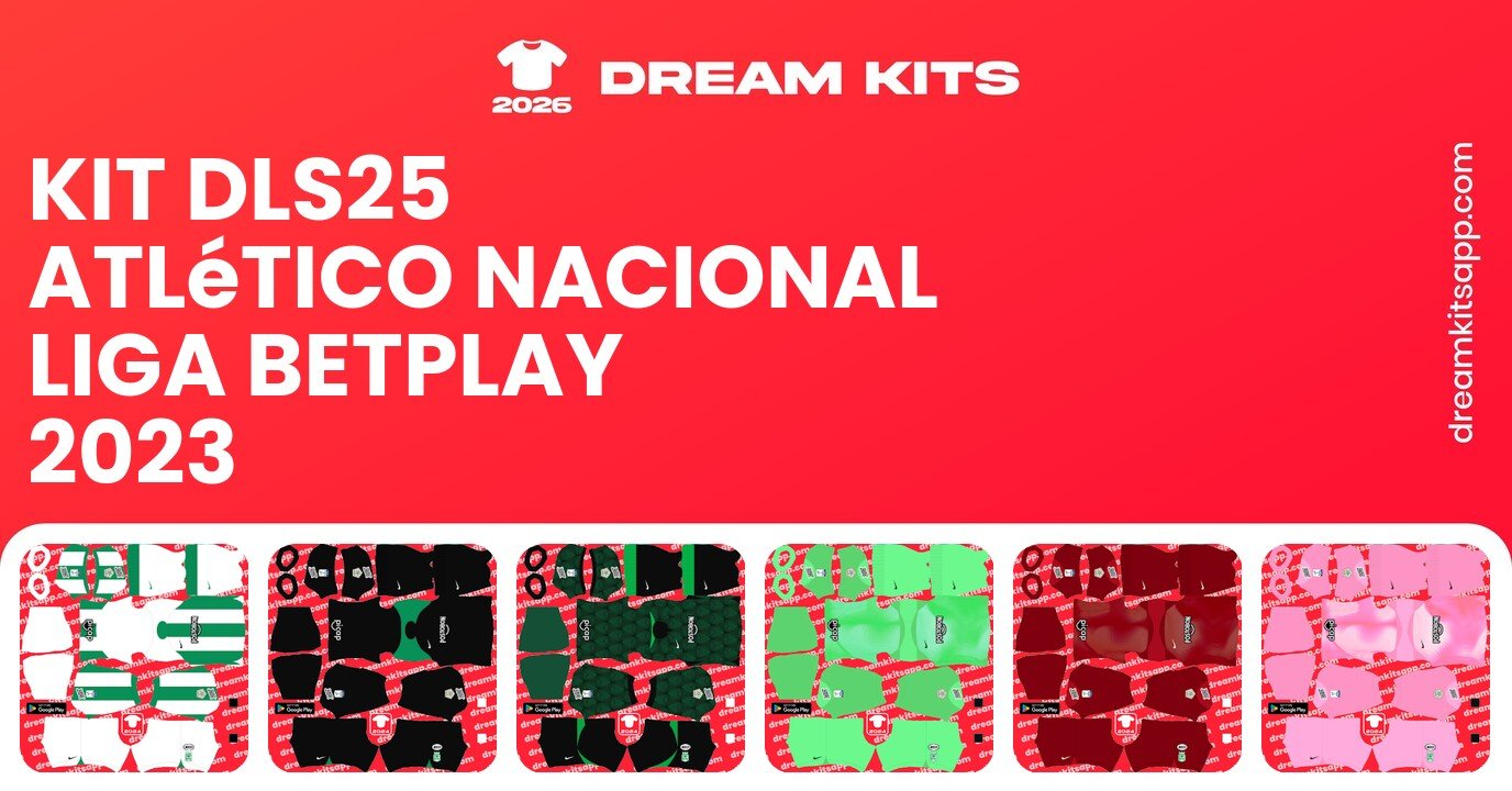 Atlético Nacional Kits Liga BetPlay 2023 DLS25