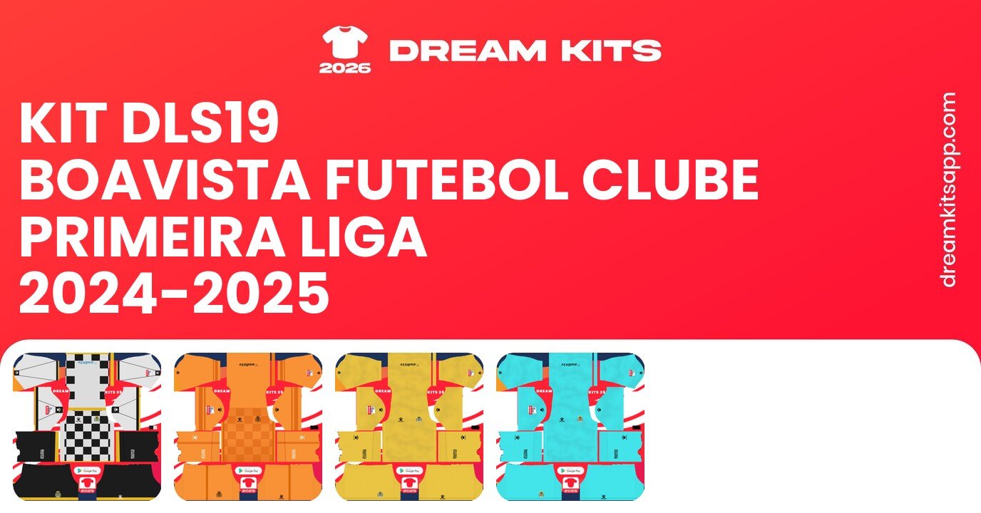 Boavista Futebol Clube Kits Primeira Liga 2024-2025 DLS19