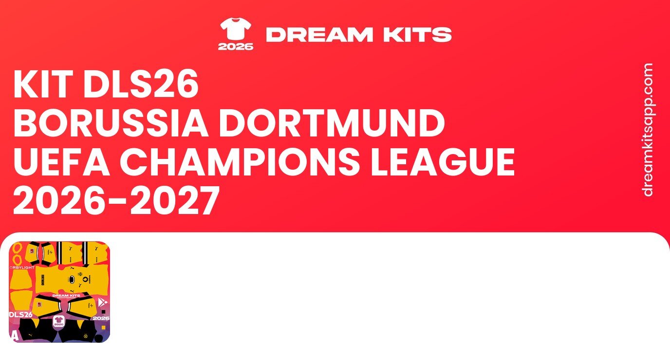 Borussia Dortmund Kits UEFA Champions League 2026-2027 DLS26
