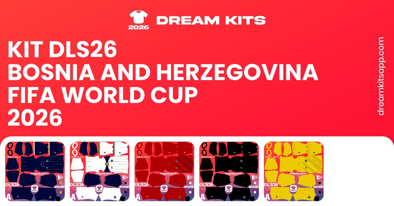 Bosnia and Herzegovina Kits FIFA World Cup 2026 DLS26