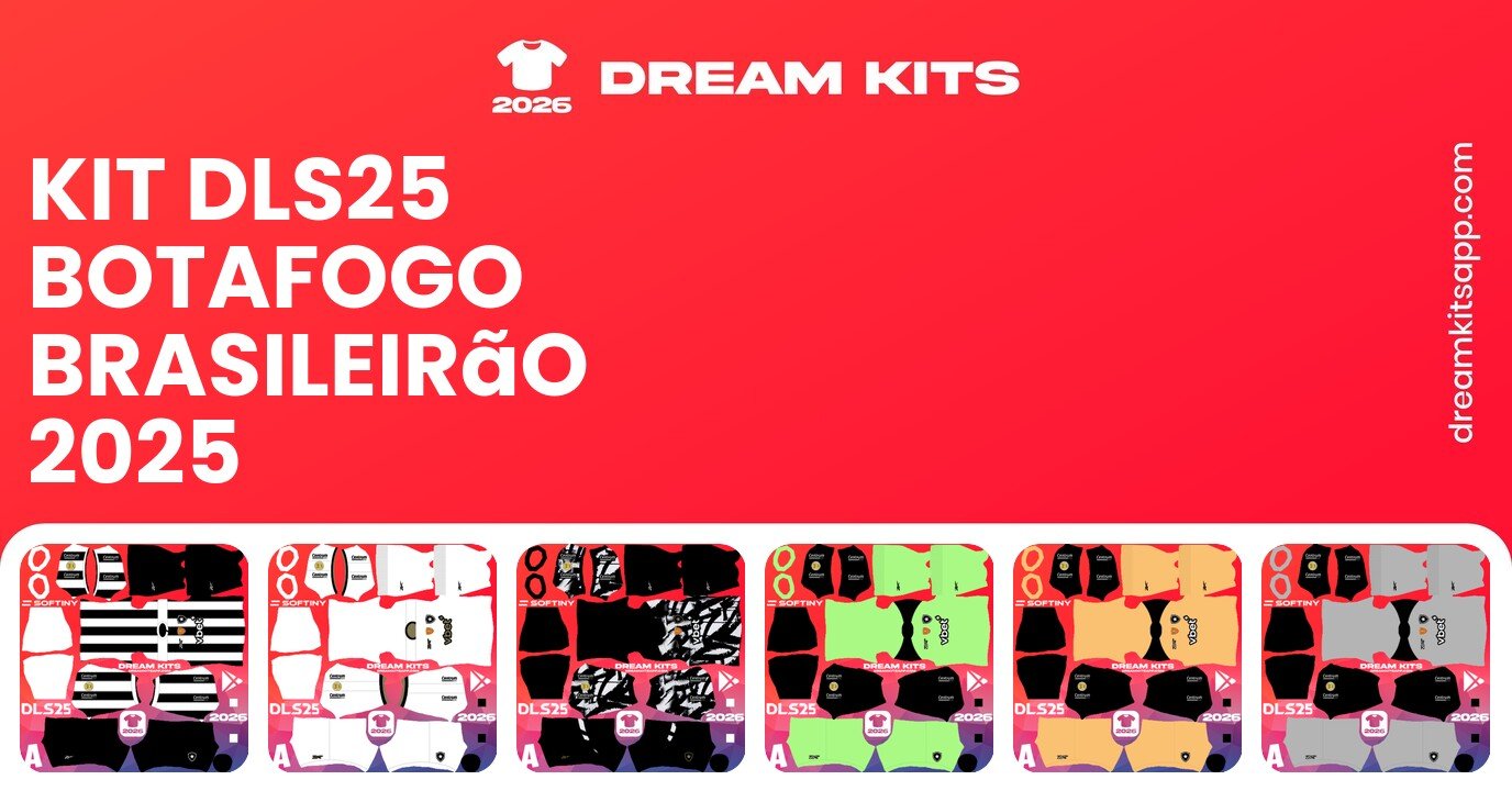 Botafogo Kits Brasileirão 2025 DLS25