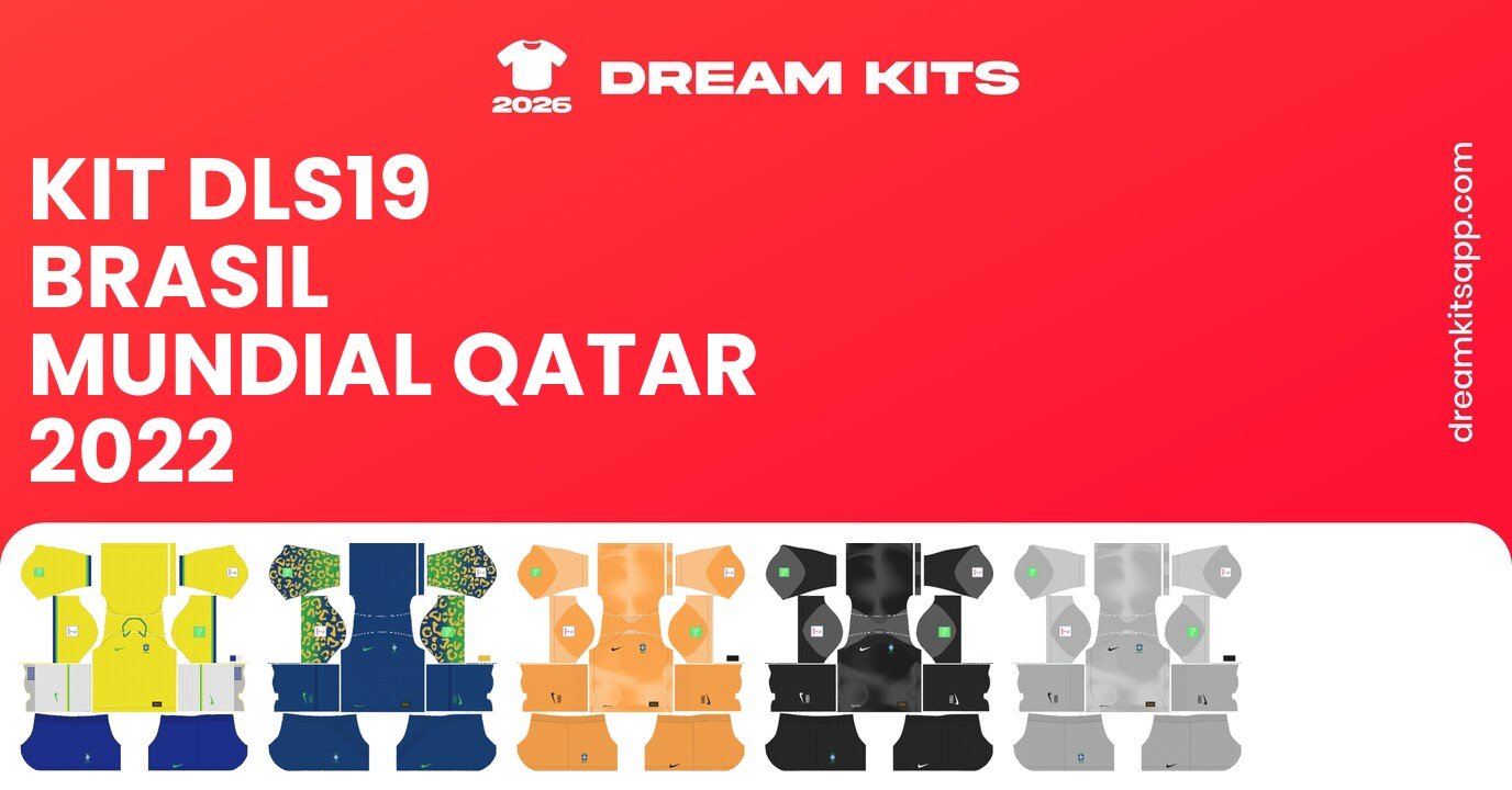 Brasil Kits Mundial Qatar 2022 DLS19