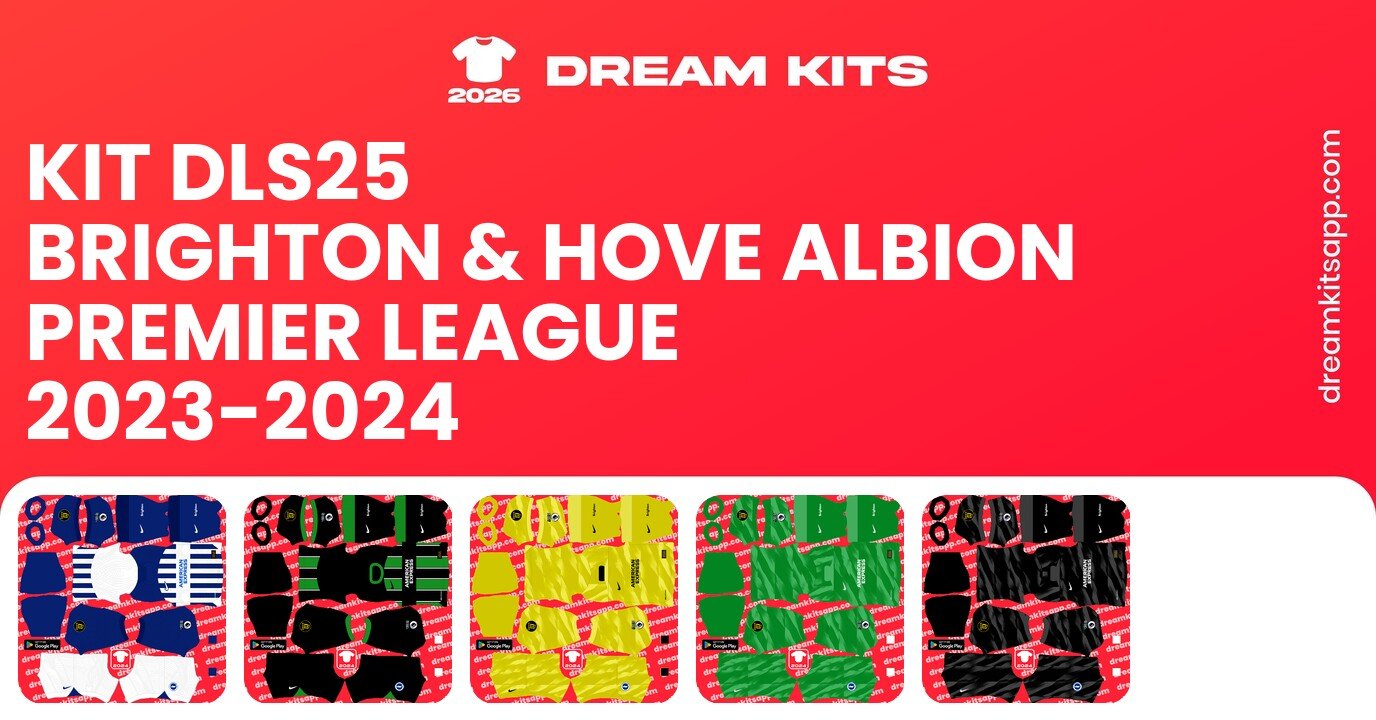 Brighton & Hove Albion Kits Premier League 2023-2024 DLS25