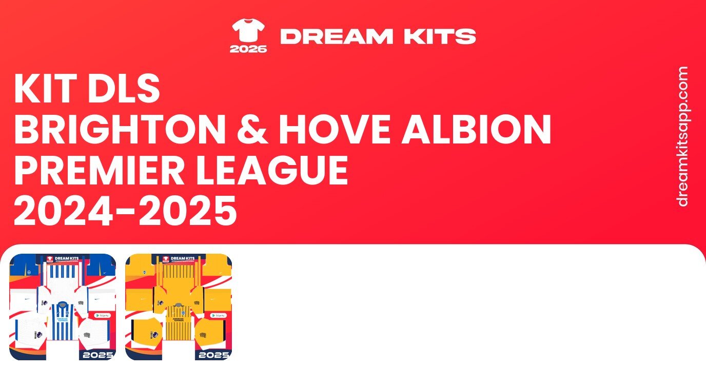 Brighton & Hove Albion Kits Premier League 2024-2025 DLSC