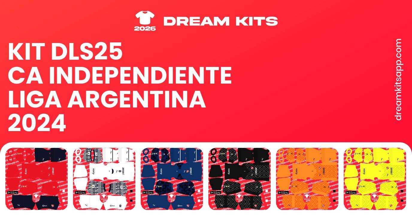 CA Independiente Kits Liga Argentina 2024 DLS25