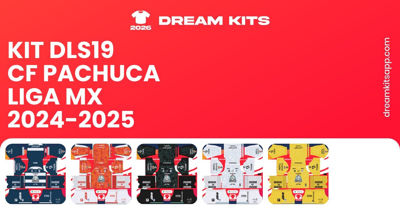 CF Pachuca Kits Liga MX 2024-2025 DLS19