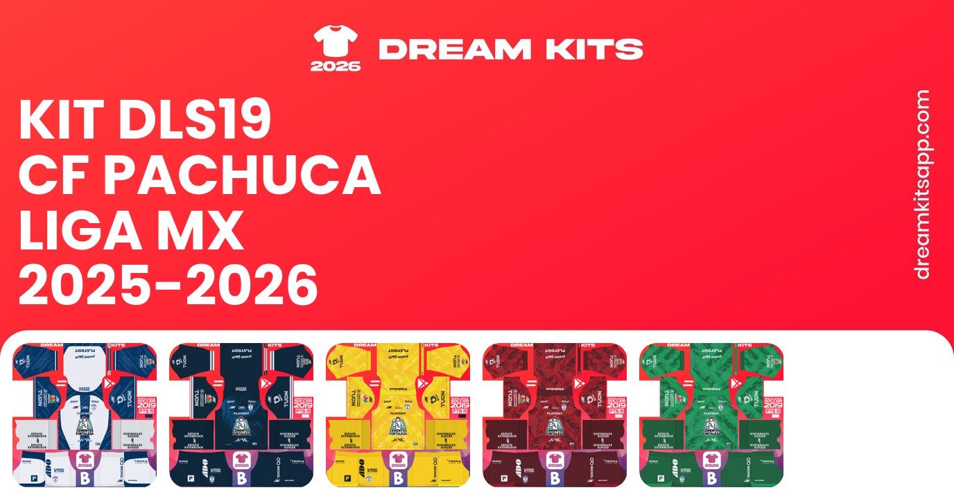CF Pachuca Kits Liga MX 2025-2026 DLS19