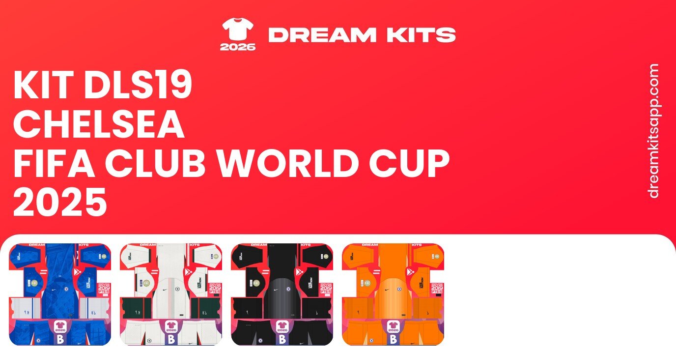 Chelsea Kits FIFA Club World Cup 2025 DLS19