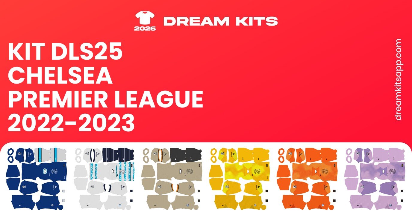 Chelsea Kits Premier League 2022-2023 DLS25