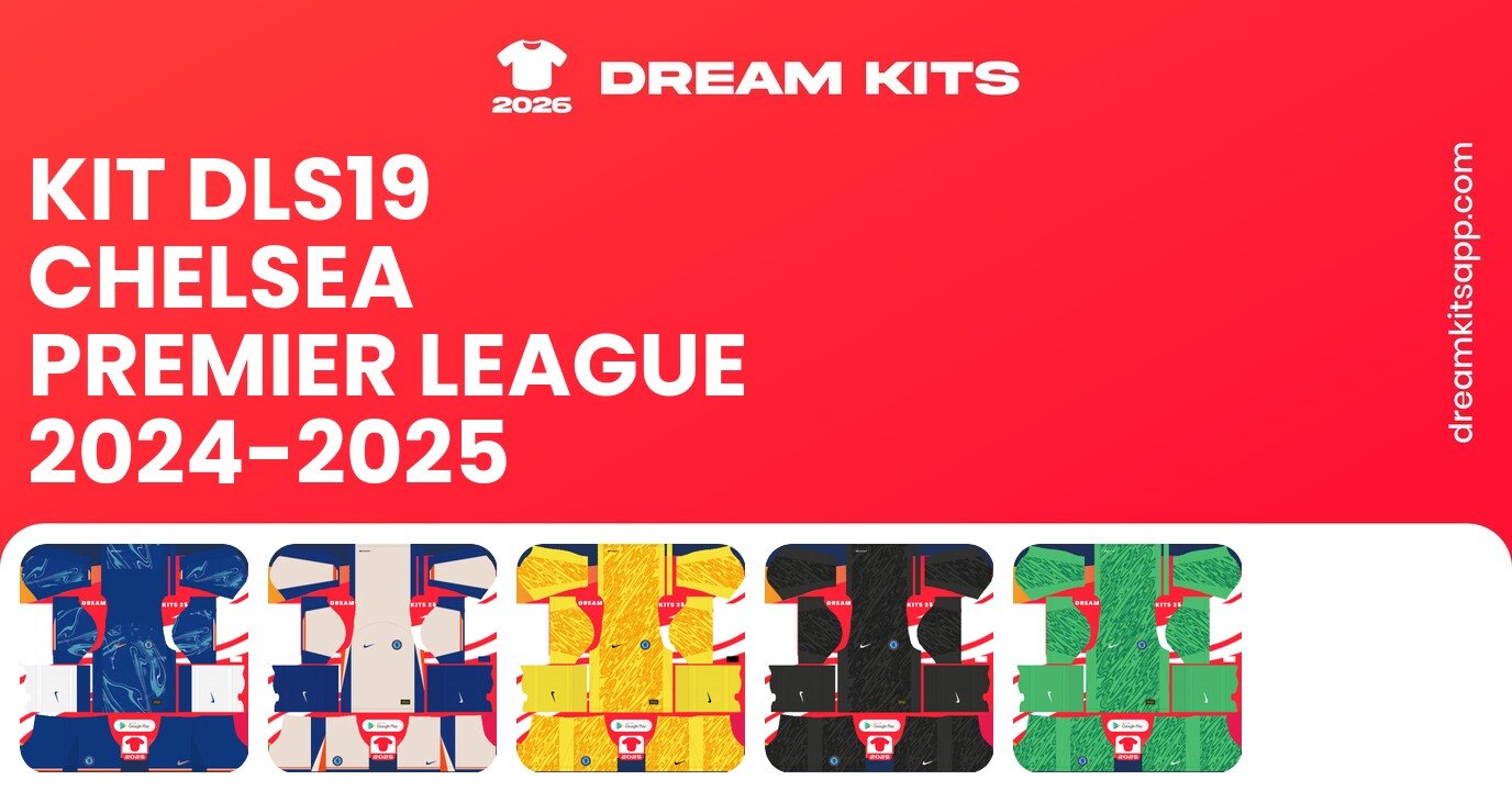 Chelsea Kits Premier League 2024-2025 DLS19