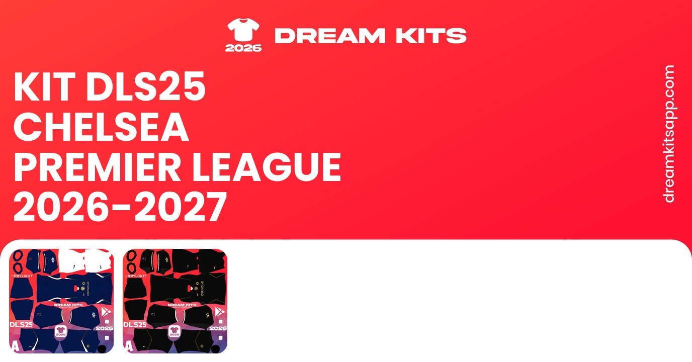 Chelsea Kits Premier League 2026-2027 DLS26