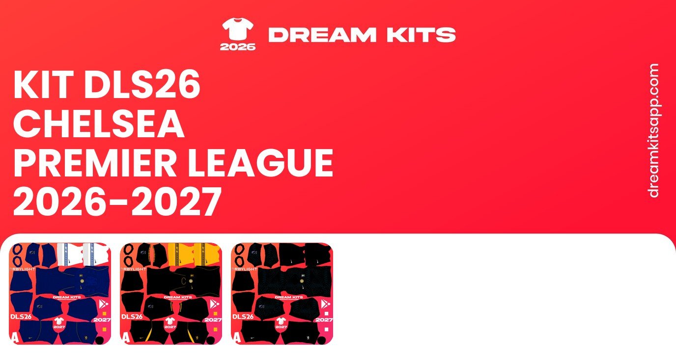 Chelsea Kits Premier League 2026-2027 DLS26
