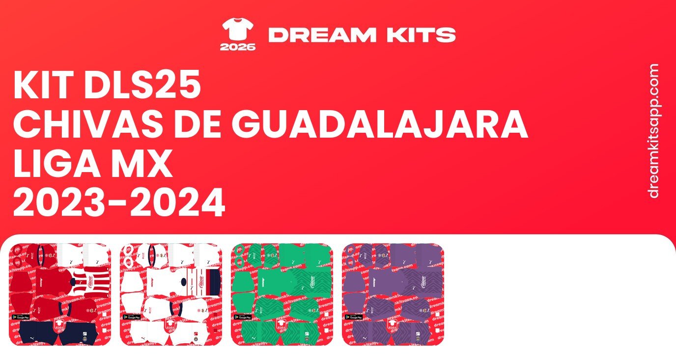 Chivas de Guadalajara Kits Liga MX 2023-2024 DLS25