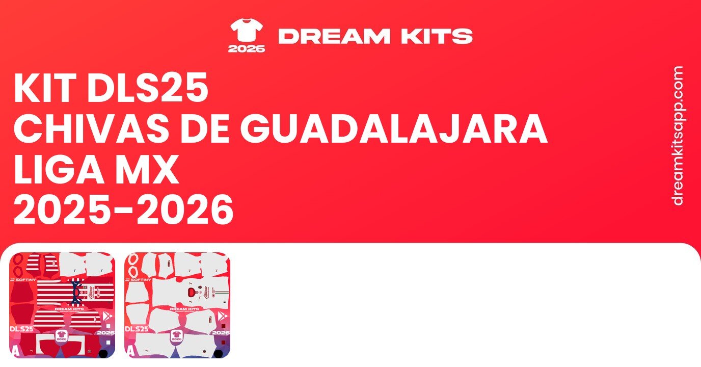 Chivas de Guadalajara Kits Liga MX 2025-2026 DLS25
