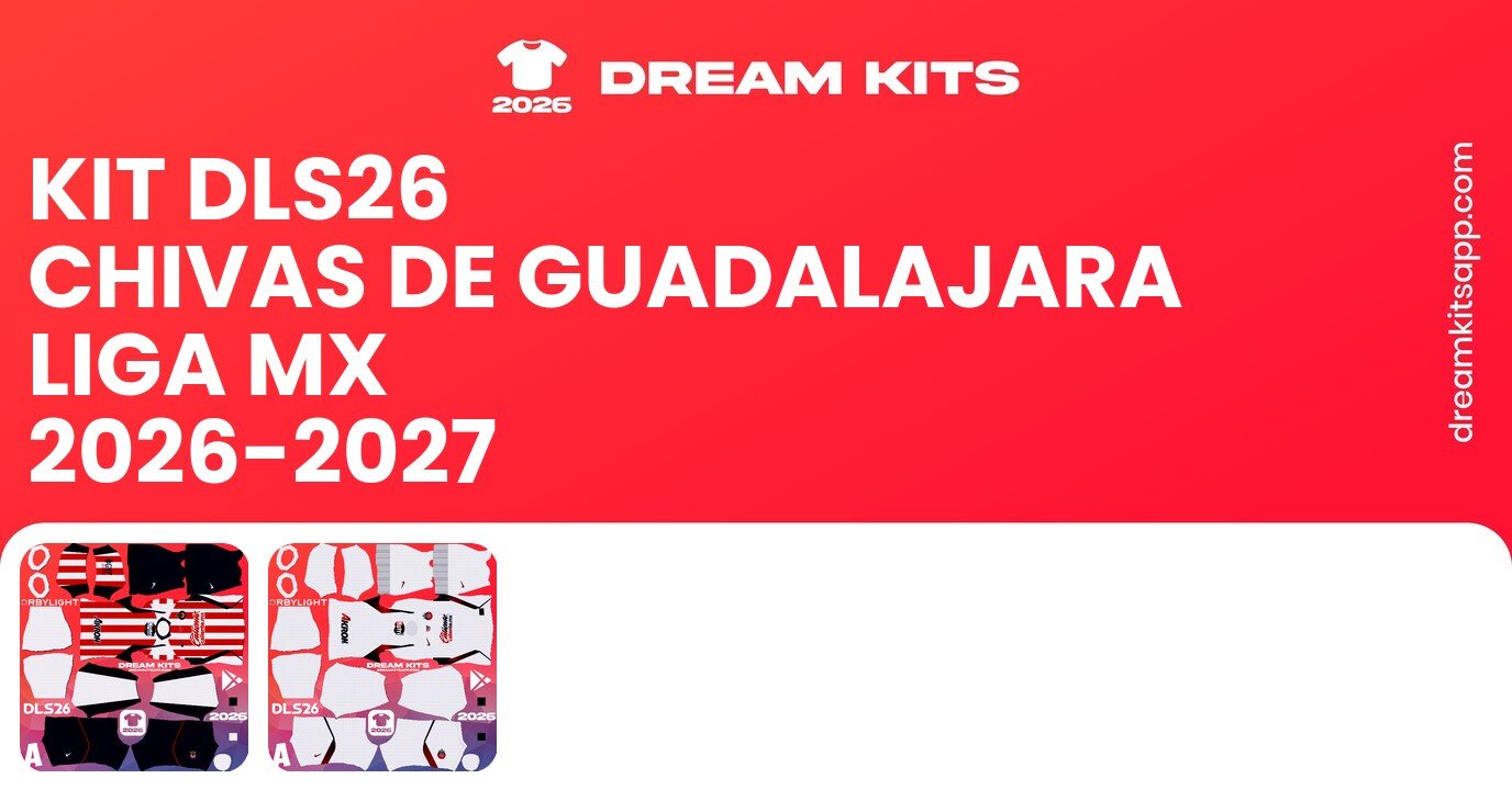 Chivas de Guadalajara Kits Liga MX 2026-2027 DLS26