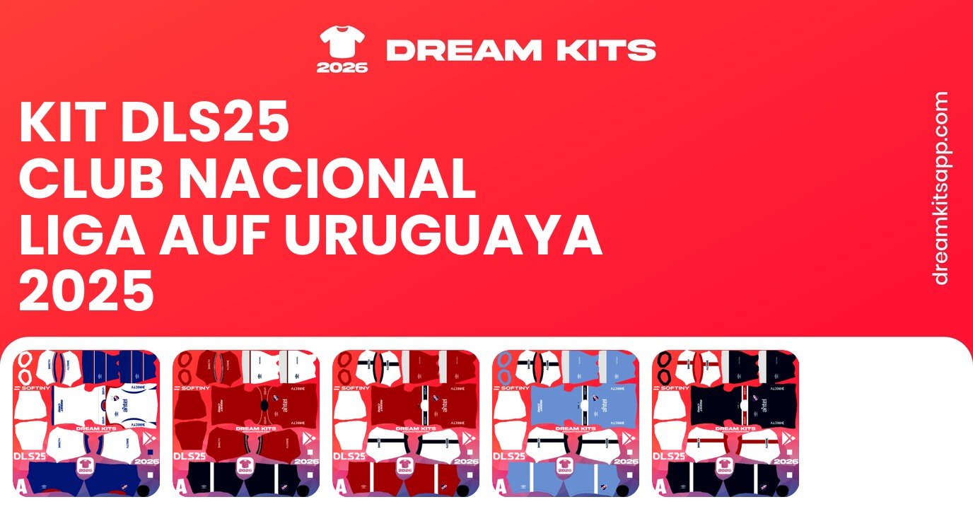 Club Nacional Kits Liga AUF Uruguaya 2025 DLS25