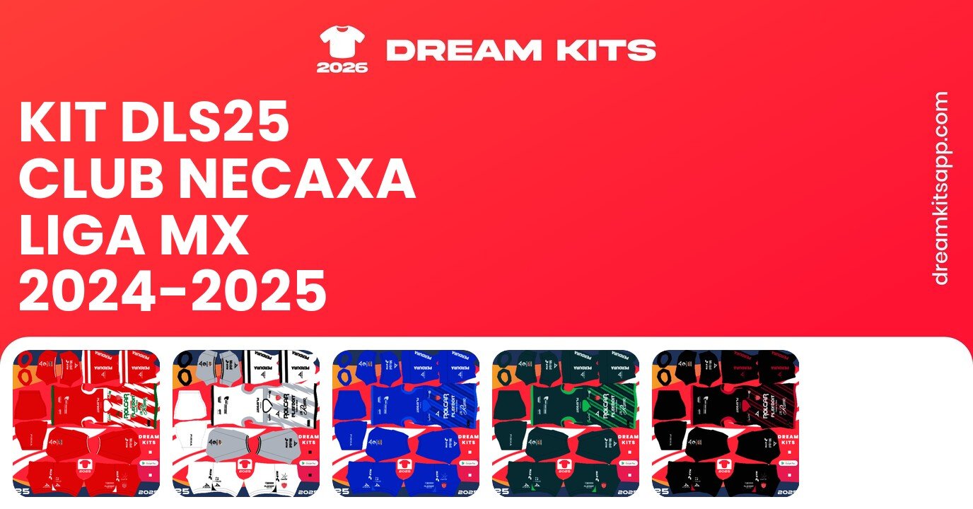 Club Necaxa Kits Liga MX 2024-2025 DLS25