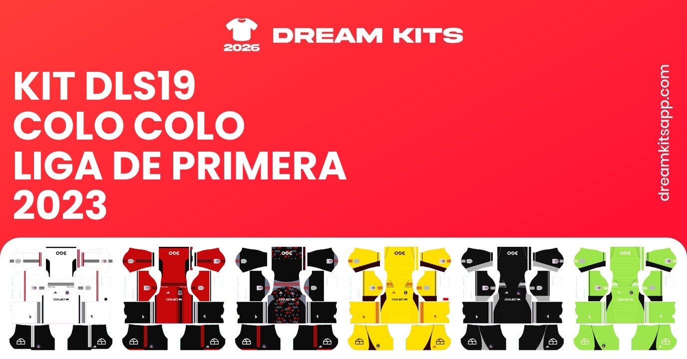 Colo Colo Kits Liga de Primera 2023 DLS19