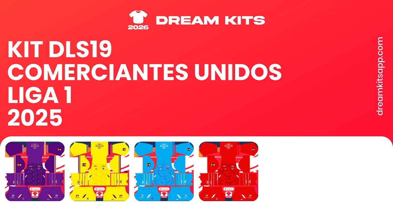 Comerciantes Unidos Kits Liga 1 2025 DLS19