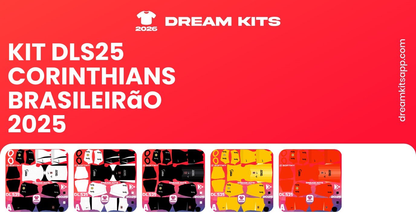 Corinthians Kits Brasileirão 2025 DLS25